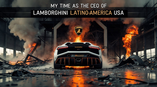 How I Became CEO of Lamborghini LatinoAmerica USA — and What Happened Next
